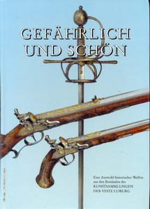 The book Gefáhrlich und schön, Kunstdsammlungen Veste Coburg 1996, 362 pages. Price 50 euro