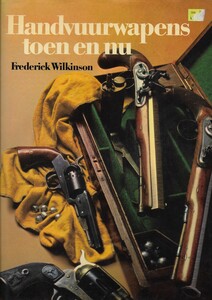 The book Handvuurwapens toen en nu by Frederick Wilkinson. 256 pages. Price 35 euro.