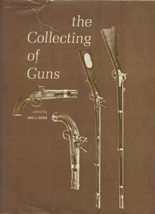 The Book: The Collecting of Guns by James E. Serven. 272 pages. In very good condition. Price 40 euro.