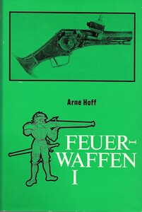 The set of books FEUERWAFFEN I & II by Arne Hoff. 777 pages. Price 100 euro.