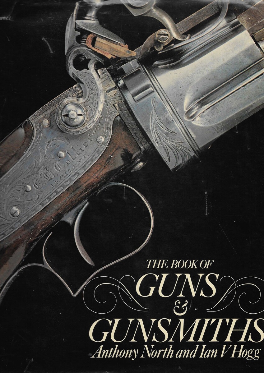 The Book of Guns & Gunsmiths by Anthony North and Ian V Hogg. 255 pages. Price 25 euro.