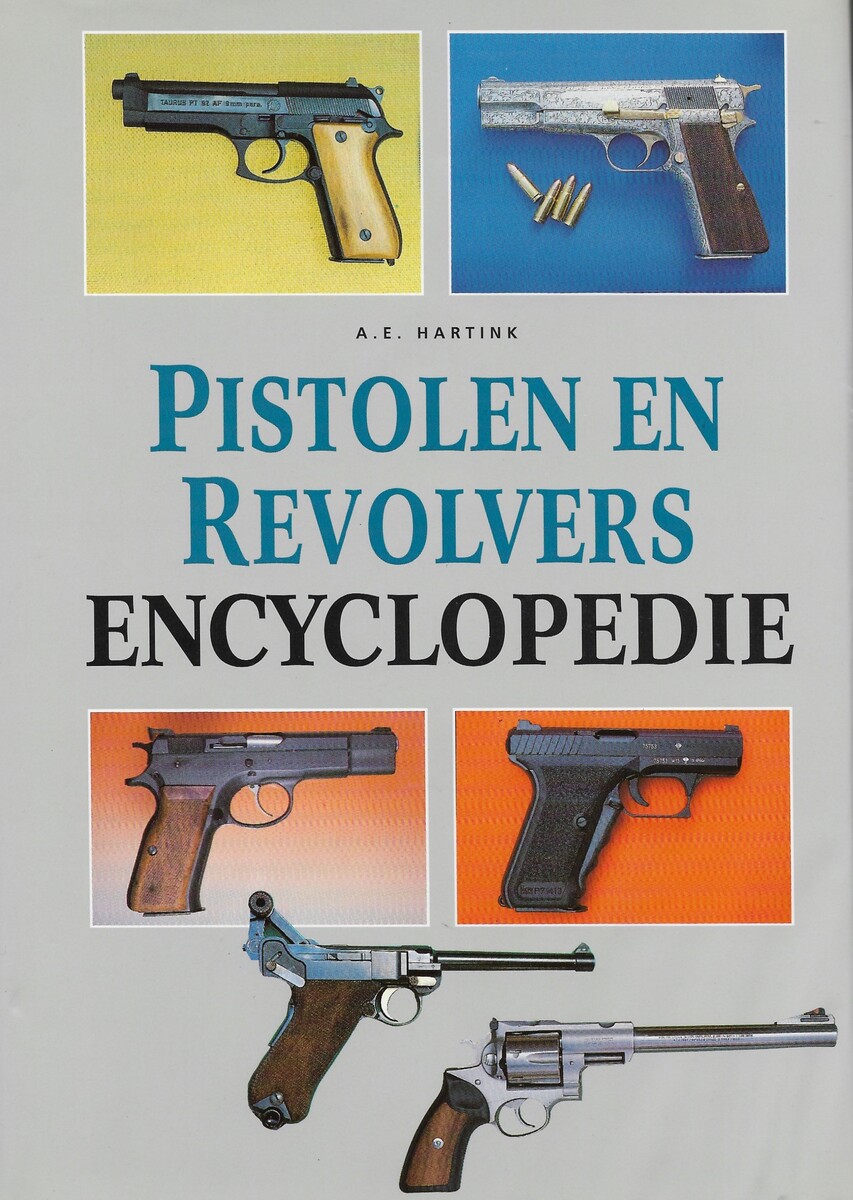 The Book: Pistolen en Revolvers ENCYCLOPEDIE by A. E. Hartink. 272 pages. Price 15 euro.